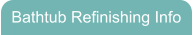 Bathtub Refinishing Info