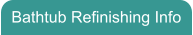 Bathtub Refinishing Info